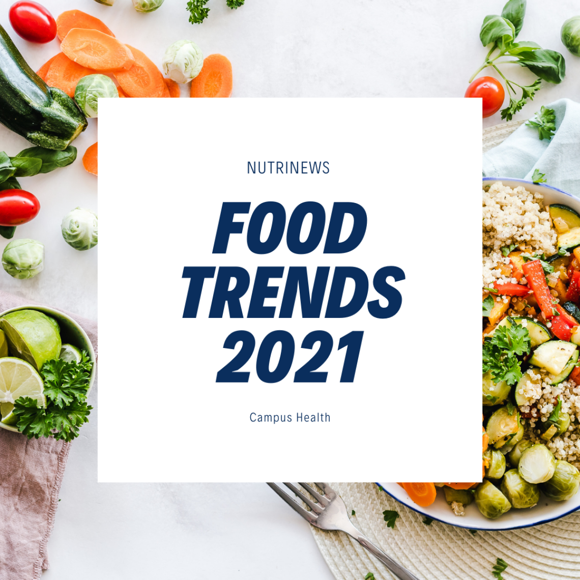 Photo of vegetables and one bowl of vegetables, text reads: Food Trends 2021